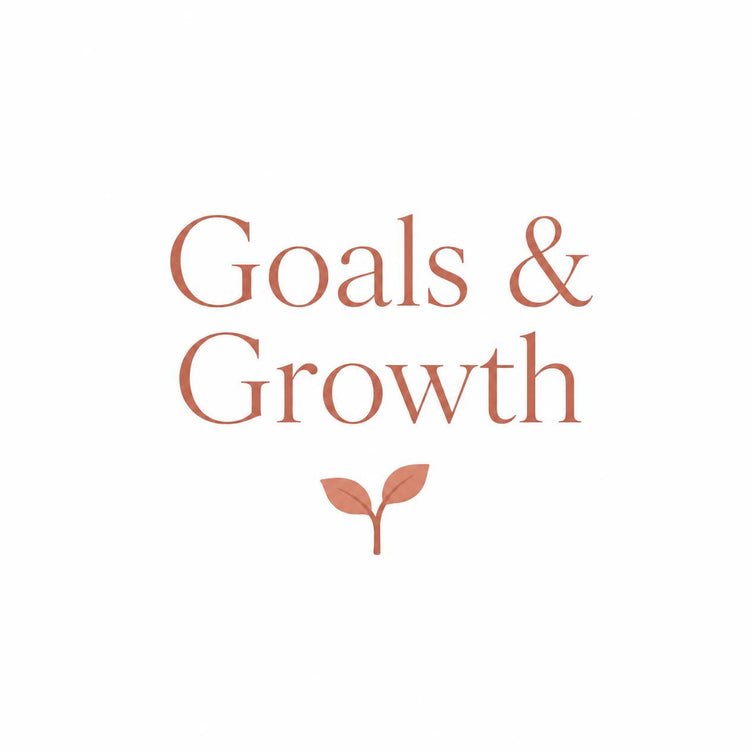 Goals & Growth